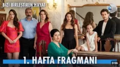 Bizi Birleştiren Hayat 1. Hafta Fragmanı içeriğine ait görsel