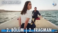 Güzel Aşklar Diyarı 2. Bölüm 2. Fragmanı içeriğine ait görsel