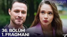 Hudutsuz Sevda 36. Bölüm Fragmanı içeriğine ait görsel