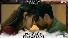 Kara Ağaç Destanı 19. Bölüm Fragmanı içeriğine ait görsel