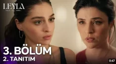 Leyla 3. Bölüm 2. Fragmanı içeriğine ait görsel