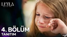 Leyla 4. Bölüm Fragmanı içeriğine ait görsel