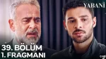 Yabani 39. Bölüm Fragmanı içeriğine ait görsel