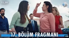 Yalan 17. Bölüm Fragmanı içeriğine ait görsel