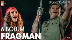 Bir Gece Masalı 6. Bölüm Fragmanı içeriğine ait görsel