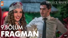 Bir Gece Masalı 9. Bölüm Fragmanı içeriğine ait görsel