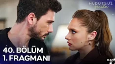 Hudutsuz Sevda 40. Bölüm Fragmanı içeriğine ait görsel