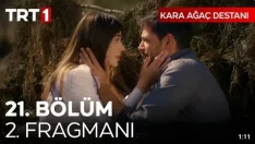 Kara Ağaç Destanı 21. Bölüm 2.Fragmanı içeriğine ait görsel