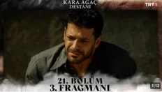 Kara Ağaç Destanı 21. Bölüm 3. Fragmanı içeriğine ait görsel