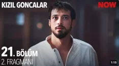 Kızıl Goncalar 21. Bölüm 2. Fragmanı içeriğine ait görsel