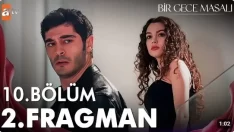 Bir Gece Masalı 10. Bölüm 2 Fragmanı içeriğine ait görsel