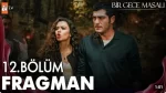 Bir Gece Masalı 12. Bölüm Fragmanı içeriğine ait görsel