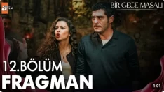 Bir Gece Masalı 12. Bölüm Fragmanı içeriğine ait görsel