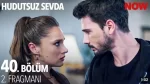 Hudutsuz Sevda 40. Bölüm 2. Fragmanı içeriğine ait görsel