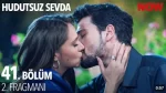 Hudutsuz Sevda 41. Bölüm 2. Fragmanı içeriğine ait görsel