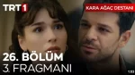 Kara Ağaç Destanı 26. Bölüm 3. Fragmanı içeriğine ait görsel