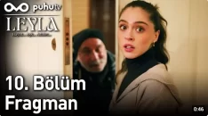 Leyla 10. Bölüm Fragmanı içeriğine ait görsel