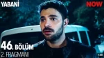 Yabani 46. Bölüm 2. Fragmanı içeriğine ait görsel