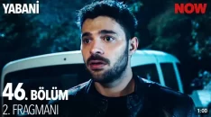 Yabani 46. Bölüm 2. Fragmanı içeriğine ait görsel