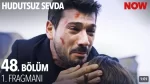 Hudutsuz Sevda 48. Bölüm Fragmanı içeriğine ait görsel