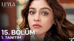 Leyla 15. Bölüm Fragmanı içeriğine ait görsel