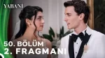 Yabani 50. Bölüm 2. Fragmanı içeriğine ait görsel