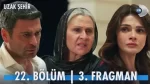Uzak Şehir 22. Bölüm 3. Fragman içeriğine ait görsel