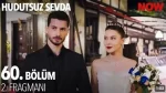 Hudutsuz Sevda 60. Bölüm 2. Fragmanı içeriğine ait görsel