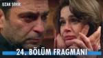 Uzak Şehir 24. Bölüm Fragmanı içeriğine ait görsel