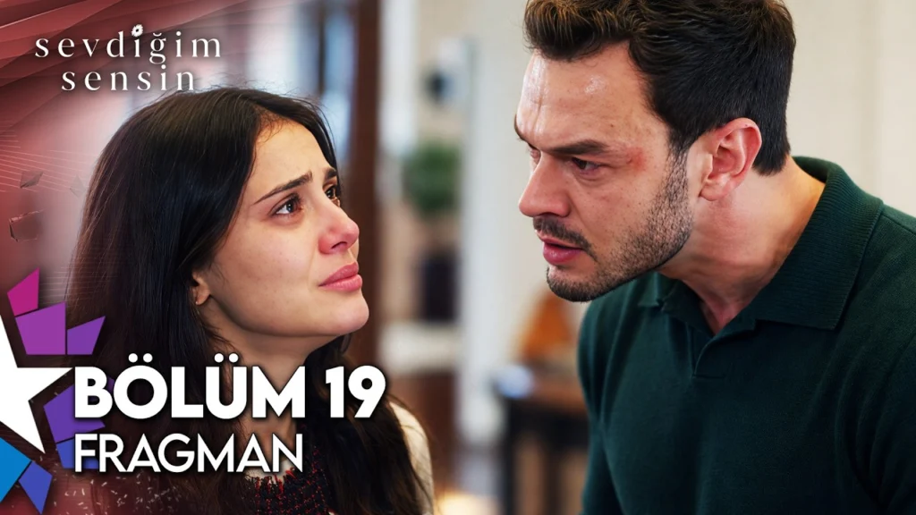 Sevdiğim Sensin 19. Bölüm Fragmanı