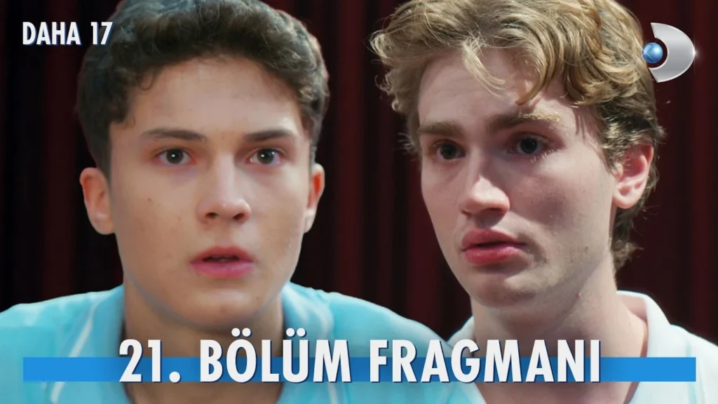 Daha 17 21. Bölüm Fragmanı
