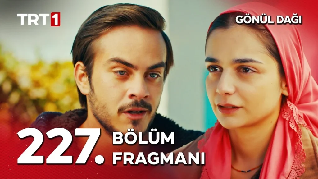 Gönül Dağı 227. Bölüm Fragmanı