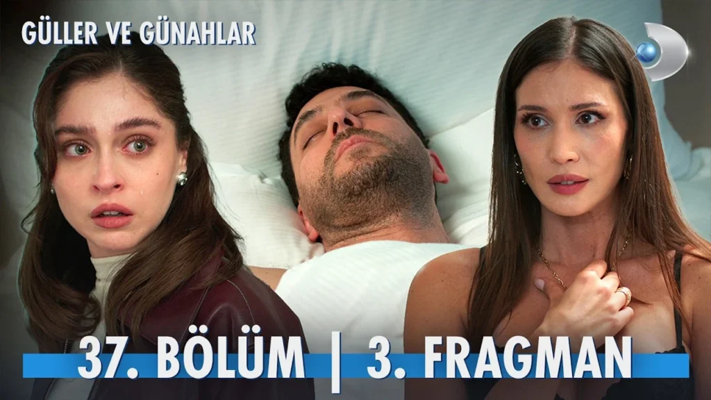 Güller ve Günahlar 37. Bölüm 3. Fragmanı