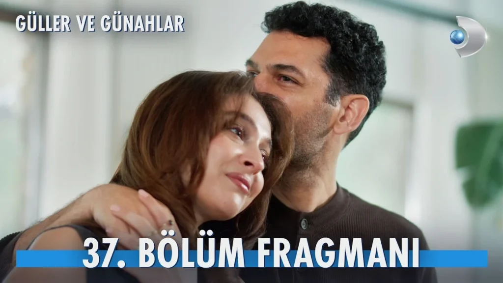 Güller ve Günahlar 37. Bölüm Fragmanı