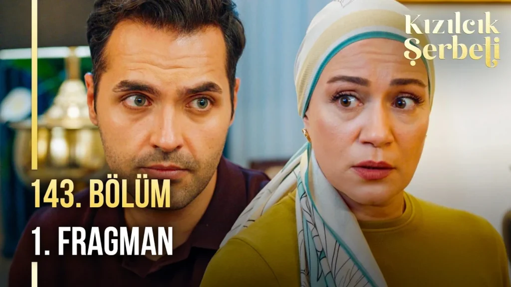 Kızılcık Şerbeti 143. Bölüm Fragmanı