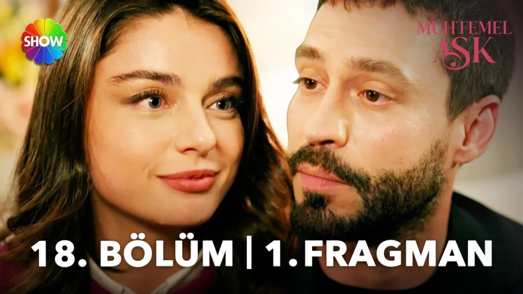 Muhtemel Aşk 18. Bölüm Fragmanı