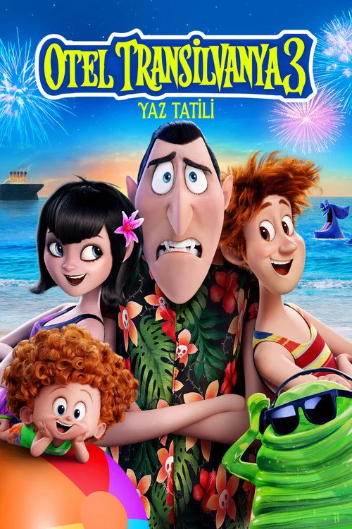 Otel Transilvanya 3: Yaz Tatili Filmi Nerede Yayınlanıyor?