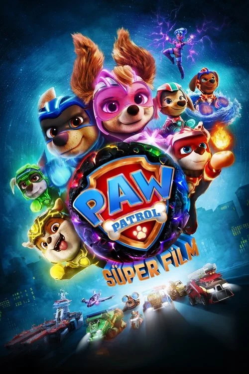 Paw Patrol: Süper Film Filmi Nerede Yayınlanıyor?
