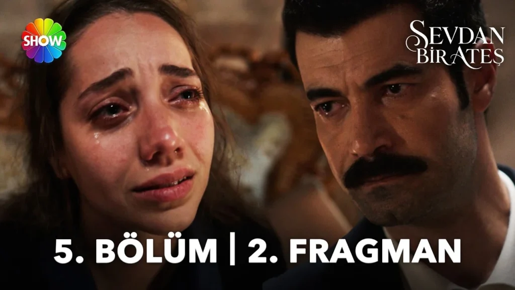Sevdan Bir Ateş 5. Bölüm 2. Fragmanı