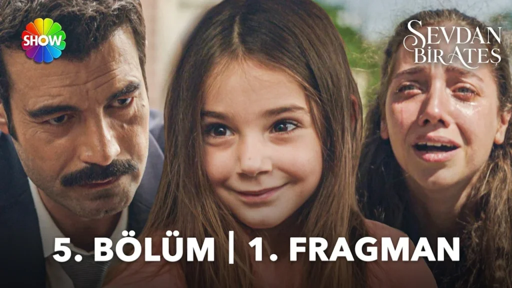 Sevdan Bir Ateş 5. Bölüm Fragmanı