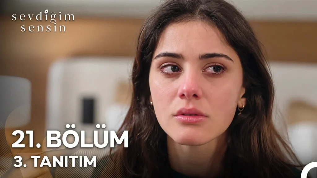 Sevdiğim Sensin 21. Bölüm 3. Fragmanı