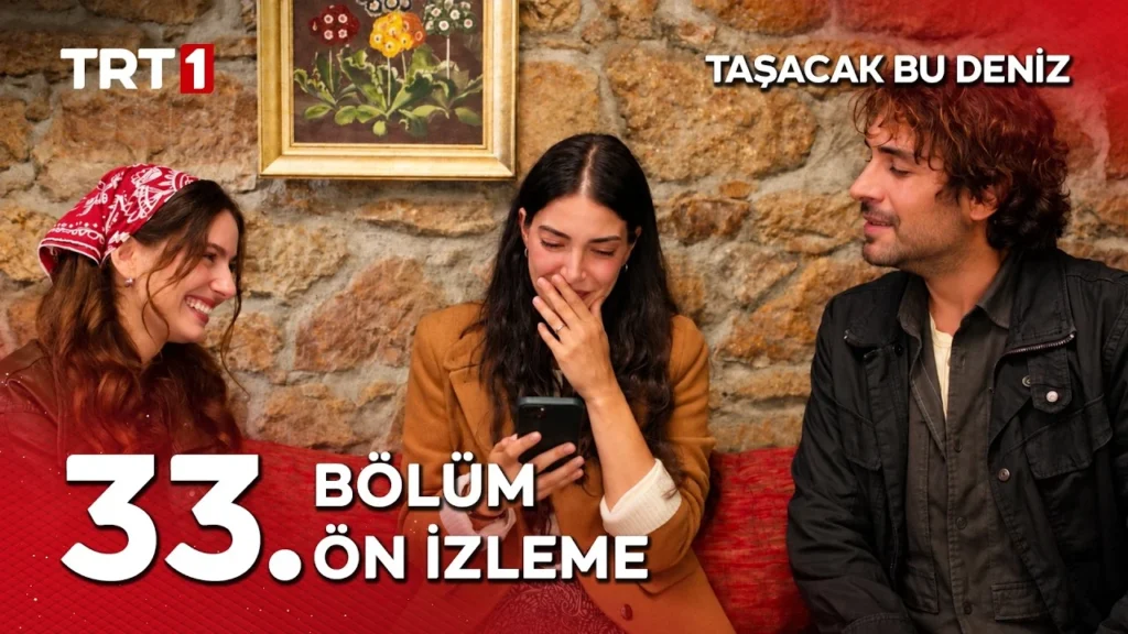 Taşacak Bu Deniz 33. Bölüm Ön İzleme