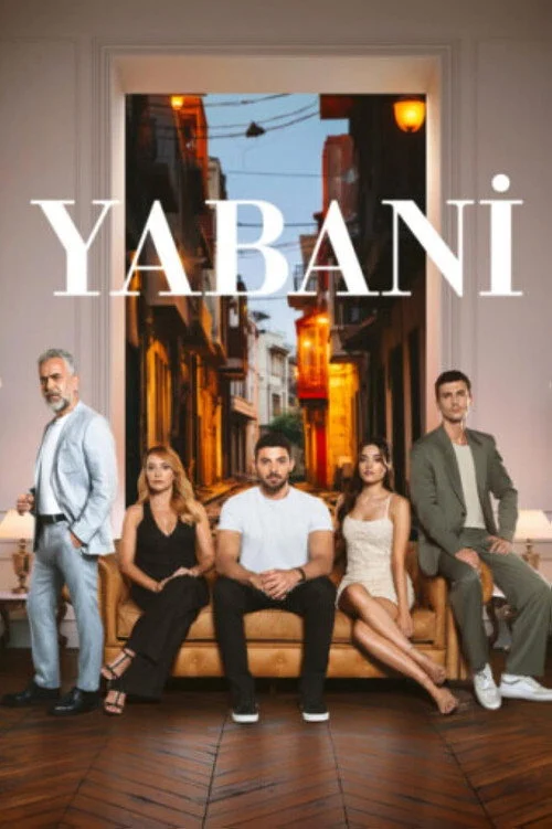 Yabani Dizisi Nerede Yayınlanıyor?