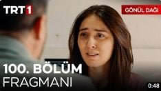 Gönül Dağı 100. Bölüm Fragmanı içeriğine ait görsel