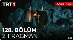 Gönül Dağı 128. Bölüm 2. Fragmanı içeriğine ait görsel