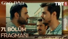 Gönül Dağı 71. Bölüm Fragmanı içeriğine ait görsel