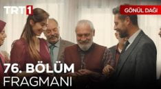 Gönül Dağı 76. Bölüm Fragmanı içeriğine ait görsel