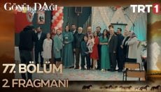 Gönül Dağı 77. Bölüm 2. Fragmanı içeriğine ait görsel