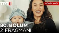 Gönül Dağı 80. Bölüm 2. Fragmanı içeriğine ait görsel