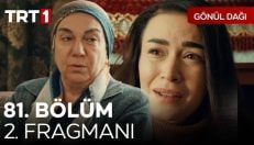 Gönül Dağı 81. Bölüm 2. Fragmanı içeriğine ait görsel